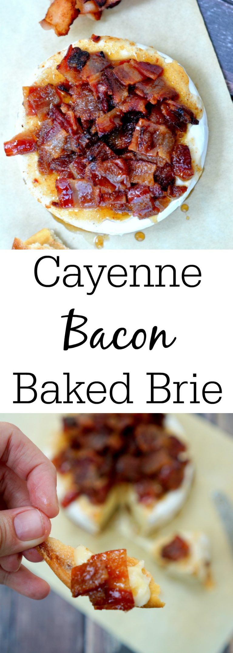 Cayenne Candied Bacon Brie - The Perfect Baked Brie Recipe